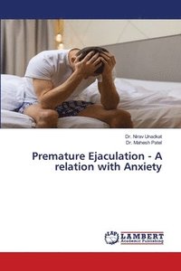 bokomslag Premature Ejaculation - A relation with Anxiety
