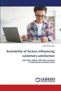 bokomslag Availability of factors influencing customers satisfaction