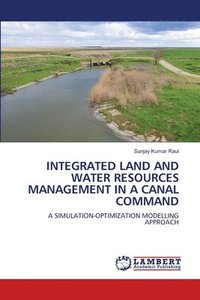 bokomslag Integrated Land and Water Resources Management in a Canal Command