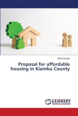 bokomslag Proposal for affordable housing in Kiambu County