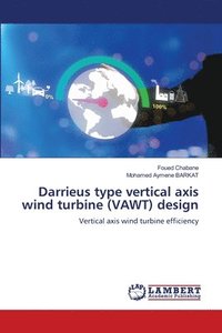 bokomslag Darrieus type vertical axis wind turbine (VAWT) design