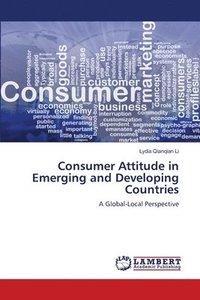 bokomslag Consumer Attitude in Emerging and Developing Countries