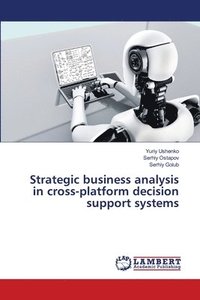 bokomslag Strategic business analysis in cross-platform decision support systems
