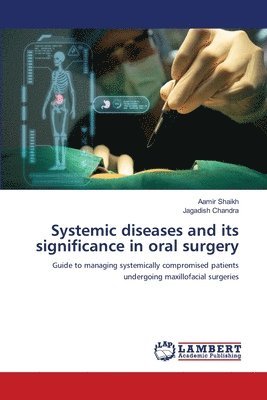 Systemic diseases and its significance in oral surgery 1