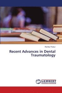 bokomslag Recent Advances in Dental Traumatology
