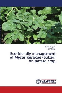 bokomslag Eco-friendly management of Myzus persicae (Sulzer) on potato crop