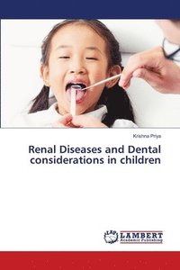 bokomslag Renal Diseases and Dental considerations in children