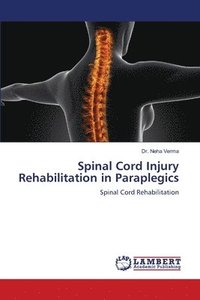 bokomslag Spinal Cord Injury Rehabilitation in Paraplegics