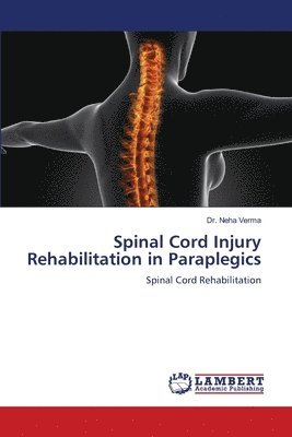 Spinal Cord Injury Rehabilitation in Paraplegics 1