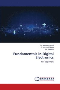bokomslag Fundamentals in Digital Electronics