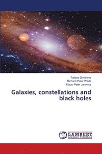 bokomslag Galaxies, constellations and black holes