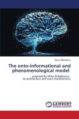 The onto-informational and phenomenological model 1