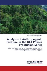 bokomslag Analysis of Anthropogenic Pressure in the UFA Pokola Production Series