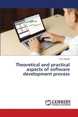 bokomslag Theoretical and practical aspects of software development process