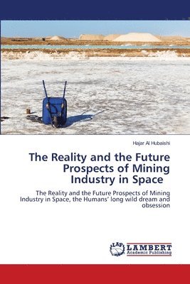 The Reality and the Future Prospects of Mining Industry in Space 1