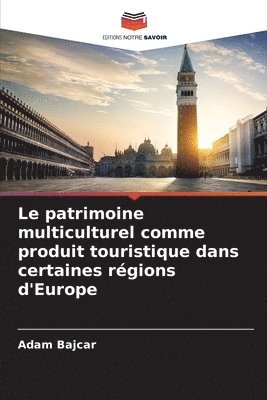 Le patrimoine multiculturel comme produit touristique dans certaines rgions d'Europe 1
