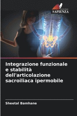 Integrazione funzionale e stabilit dell'articolazione sacroiliaca ipermobile 1