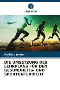 bokomslag Die Umsetzung Des Lehrplans Fr Den Gesundheits- Und Sportunterricht