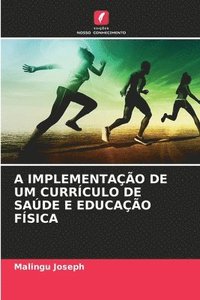 bokomslag A Implementao de Um Currculo de Sade E Educao Fsica