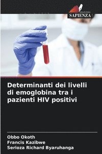 bokomslag Determinanti dei livelli di emoglobina tra i pazienti HIV positivi