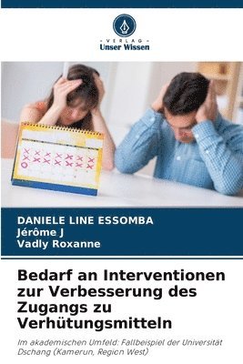 Daniele Line Essomba, Jérôme J, Vadly Roxanne - Bedarf an Interventionen zur Verbesserung des Zugangs zu Verhütungsmitteln, Häftad