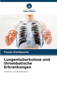 bokomslag Lungentuberkulose und thrombotische Erkrankungen
