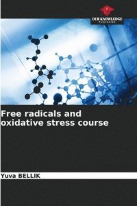 bokomslag Free radicals and oxidative stress course