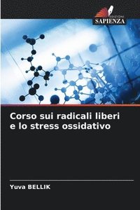 bokomslag Corso sui radicali liberi e lo stress ossidativo