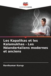 bokomslag Les Kapalikas et les Kalamukhas - Les Nandertaliens modernes et anciens