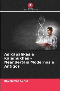 bokomslag As Kapalikas e Kalamukhas - Neandertais Modernos e Antigos