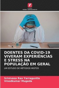 bokomslag Doentes Da Covid-19 Viveram Experincias E Stress Na Populao Em Geral