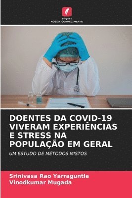 Doentes Da Covid-19 Viveram Experincias E Stress Na Populao Em Geral 1