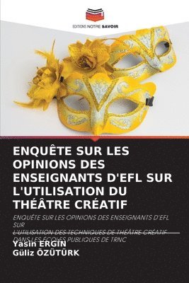 Enqute Sur Les Opinions Des Enseignants d'Efl Sur l'Utilisation Du Thtre Cratif 1