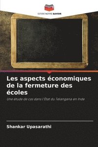 bokomslag Les aspects conomiques de la fermeture des coles