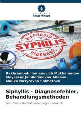 bokomslag Siphyllis - Diagnosefehler, Behandlungsmethoden