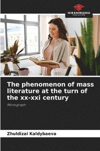 bokomslag The phenomenon of mass literature at the turn of the xx-xxi century