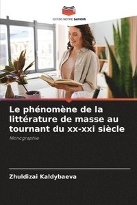 bokomslag Le phenomene de la litterature de masse au tournant du xx-xxi siecle