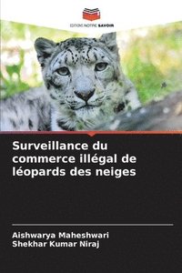 bokomslag Surveillance du commerce illgal de lopards des neiges