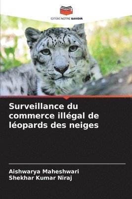 Surveillance du commerce illgal de lopards des neiges 1
