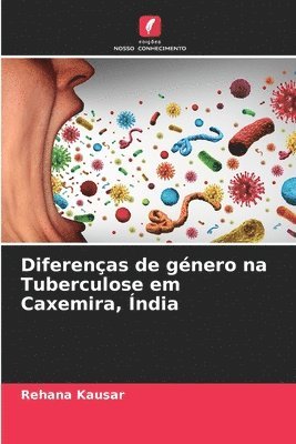 bokomslag Diferenças de género na Tuberculose em Caxemira, Índia