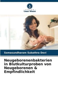 bokomslag Neugeborenenbakterien in Blutkulturproben von Neugeborenen & Empfindlichkeit