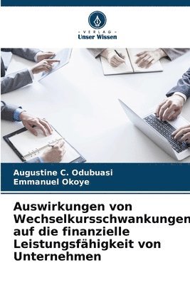 bokomslag Auswirkungen von Wechselkursschwankungen auf die finanzielle Leistungsfhigkeit von Unternehmen