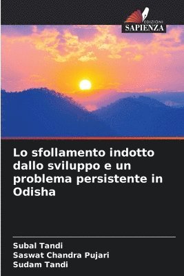 bokomslag Lo sfollamento indotto dallo sviluppo e un problema persistente in Odisha