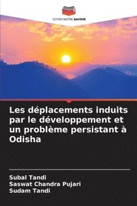 bokomslag Les dplacements induits par le dveloppement et un problme persistant  Odisha