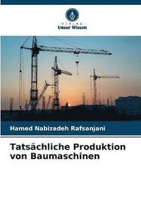 bokomslag Tatschliche Produktion von Baumaschinen