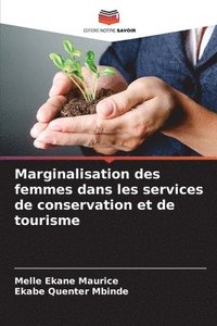 bokomslag Marginalisation des femmes dans les services de conservation et de tourisme