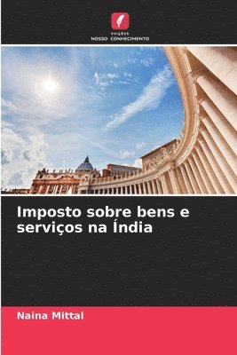 bokomslag Imposto sobre bens e servios na ndia