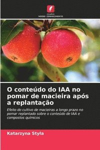 bokomslag O contedo do IAA no pomar de macieira aps a replantao