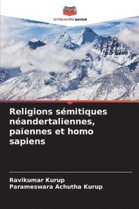 bokomslag Religions smitiques nandertaliennes, paennes et homo sapiens