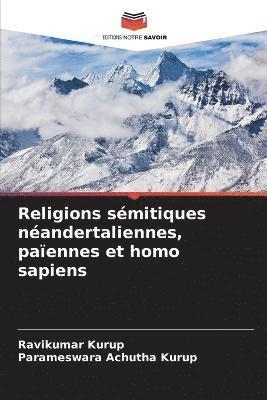 bokomslag Religions smitiques nandertaliennes, paennes et homo sapiens